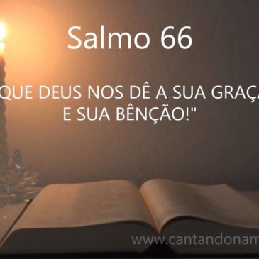 05/08/2017 – Salmo 66