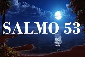 09/09 – Salmo 53