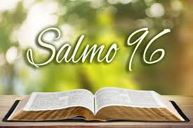 14/10/2017 – Salmo 96