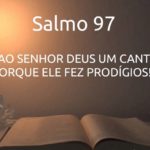 25 12 Salmo 97